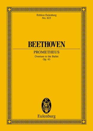 Die Gesch�pfe des Prometheus op.43 - Ouvert�re f�r Orchester Studienpartitur