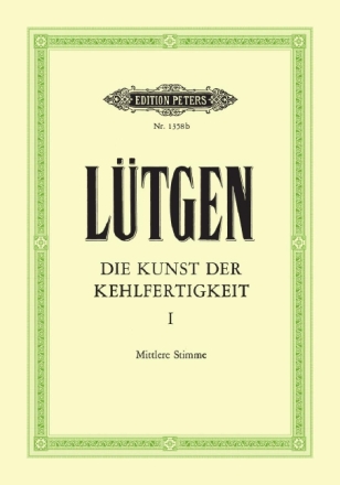 Die Kunst der Kehlfertigkeit Band 1 f�r mittlere Singstimme und Klavier
