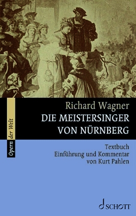 Die Meistersinger von N�rnberg Textbuch, Einf�hrung und Kommentar