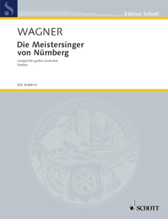 Die Meistersinger von N�rnberg WWV 96 f�r gro�es Orchester Partitur