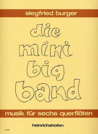 Die Mini Big Band Musik f�r 6 Fl�ten Partitur und Stimmen