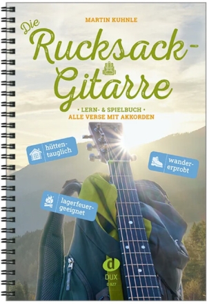 Die Rucksack-Gitarre f�r Gesang und Gitarre Lern- und Spielbuch (Spiralbindung DIN A 5)