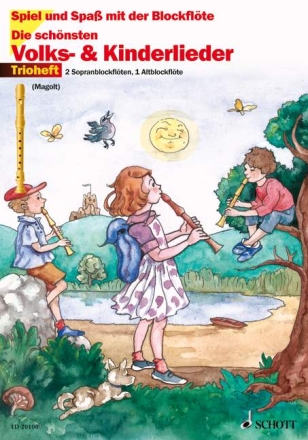 Die sch�nsten Volks- und Kinderlieder f�r 2 Sopranblockfl�ten und 1 Altblockfll�te Spielpartitur