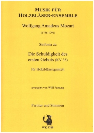 Die Schuldigkeit des ersten Gebots (KV 35) f�r Fl�te, Oboe, Klarinette in Bb, Horn in F und Fagott Partitur und Stimmen