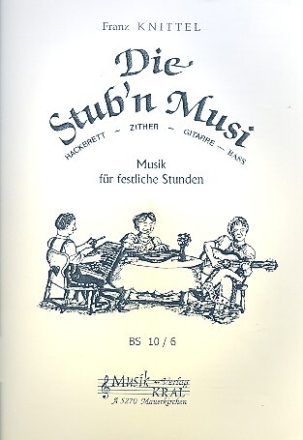 Die Stub'n Musi Band 6 f�r Hackbrett, Zither und Gitarre Partitur und Stimmen