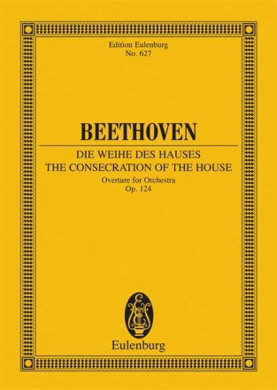 Die Weihe des Hauses op.124 - Ouvert�re f�r Orchester Studienpartitur