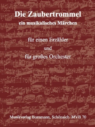 Die Zaubertrommel f�r Sprecher und Orchester Partitur