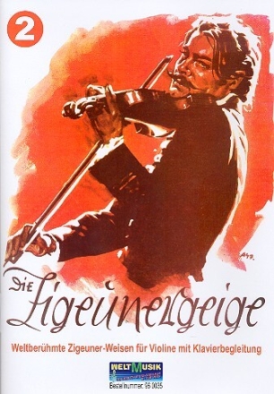 Die Zigeunergeige Band 2 Weltber�hmte Zigeuner-Weisen f�r Violine und Klavier
