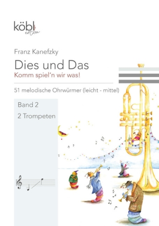 Dies und das - Komm spiel'n wir was Band 2 f�r 2 Trompeten Spielpartitur