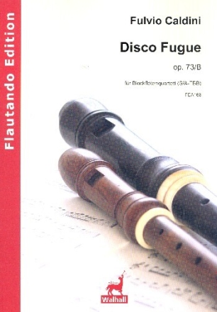 Disco Fugue op.73b f�r 4 Blockfl�ten (S(A)TBB) Partitur und Stimmen