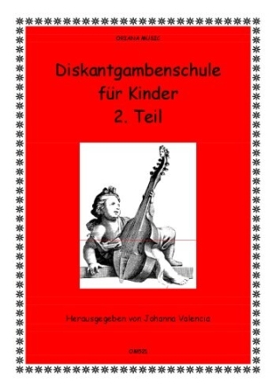 Diskantgambenschule f�r Kinder Band 2 f�r Diskantgambe