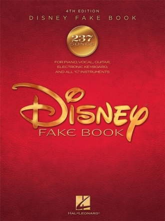 Disney Fake Book: C-Edition songbook piano/voice/guitar/keyboard and all C instruments 4th ediion