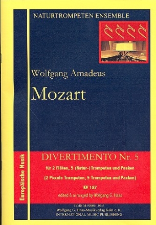 Divertimento Nr.5 KV187 f�r 2 Fl�ten, 5 Trompeten und Pauken Partitur und Stimmen