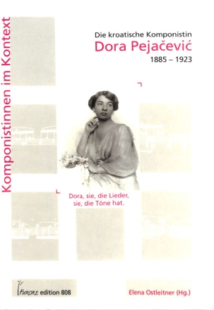 Dora, sie, die Lieder, sie, die T�ne hat Die kroatische Komponistin Dora Pejacevic (1885-1923)
