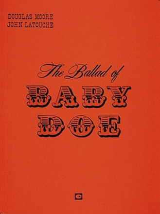 Douglas Moore, The Ballad of Baby Doe vocal Partitur