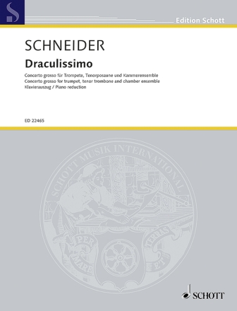 Draculissimo f�r Trompete, Tenorposaune und Kammerensemble Klavierauszug mit Solostimmen