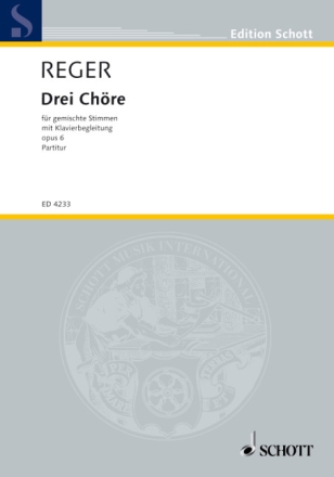Drei Ch�re op. 6 f�r gemischten Chor (SATB) und Klavier Partitur - (= Klavierstimme)