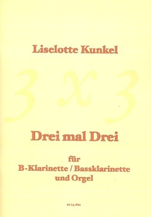 Drei mal drei f�r Klarinette und Orgel