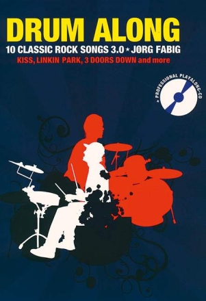 Drum along - 10 Classic Rock Songs 3.0: f�r Schlagzeug (dt)