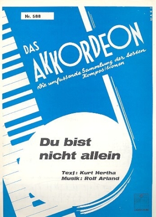 Du bist nicht allein: f�r Akkordeon (mit Text und Akkorden)