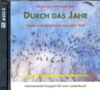 Durch das Jahr Lieder und Spiellieder aus aller Welt 2 CDs zum Liederbuch