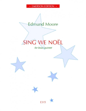 E. Moore, Sing We Noel For Brass Quintet Trumpet, Horn, Trombone, Tuba PARTITUR + STIMMEN