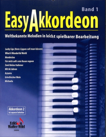 Easy Akkordeon Band 1 Weltbekannte Melodien in leicht spielbarer Bearbeitung