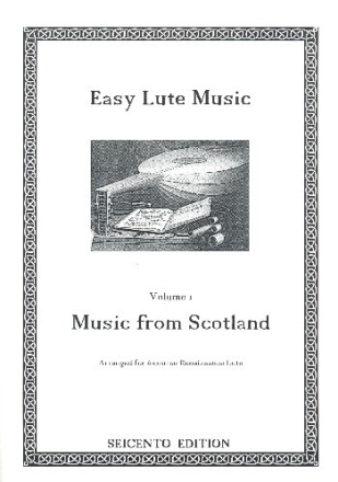 Easy Lute Music vol.1 - Music from Scotland for 6 string renaissance lute in tablature