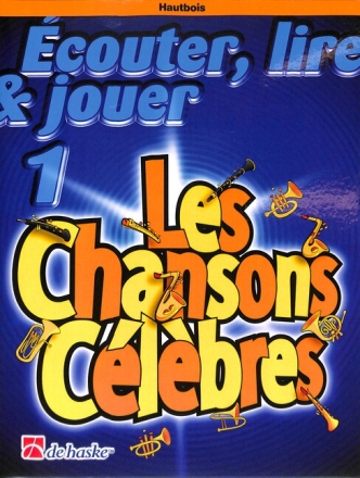�couter, lire, jouer vol.1 - les chansons c�l�bres pour hautbois (frz)