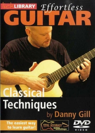 Effortless Guitar - Classical Techniques DVD-Video Lick Library