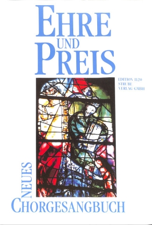 Ehre und Preis Neues Chorgesangbuch