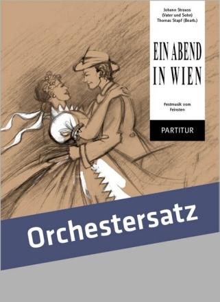 Ein Abend in Wien f�r Orchester Partitur und Stimmen