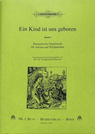Ein Kind ist uns geboren Band 2 f�r Orgel