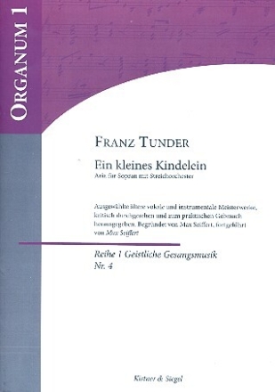 Ein kleines Kindelein f�r Sopran (Chor), Streicher und Orgel Partitur und Stimmen