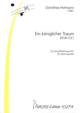 Ein k�niglicher Traum f�r 2 Fl�ten, Altfl�te und Bassfl�te Partitur und Stimmen