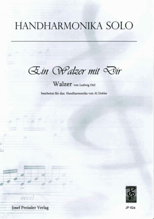 Ein Walzer mit dir f�r Handharmonika solo und 2. Stimme