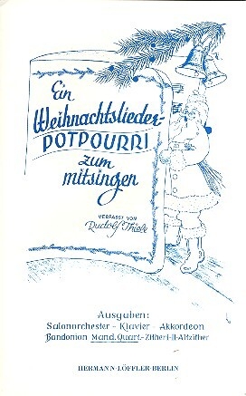 Ein Weihnachtslieder-Potpourri zum Mitsingen f�r 4 Mandolinen (Gesang ad lib) Partitur und Stimmeen