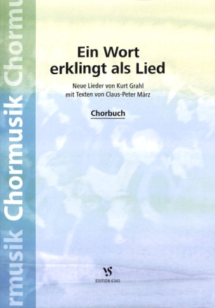 Ein Wort erklingt als Lied f�r gem Chor a cappella