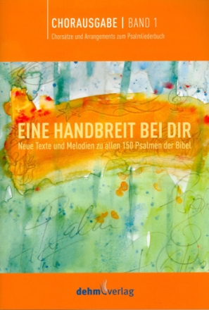 Eine Handbreit bei dir Band 1 f�r gem Chor (z.T. mit instrumenten) Partitur (Chorausgabe)