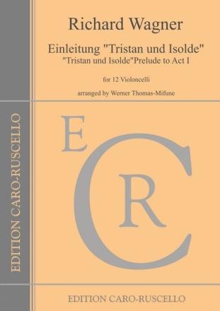 Einleitung 'Tristan und Isolde' for 12 violoncelli parts
