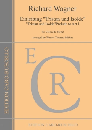 Einleitung zu 'Tristan und Isolde' f�r 6 Violoncelli Stimmen