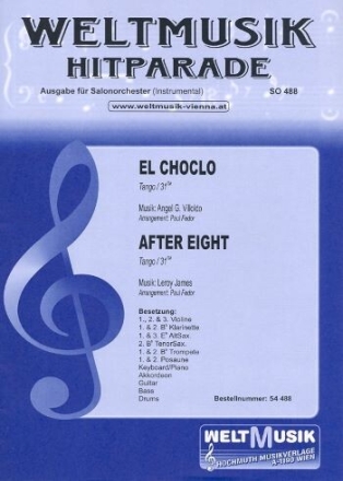 El Choclo und After Eight f�r Salonorchester Direktion und Stimmen