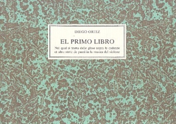 El primo libro Nel qual si tratta delle glose sopra le cadenze et altre sorte de punti in la musica del violone facsimile