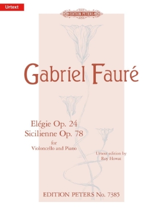 El�gie op.24 und Sicilienne op.78 f�r Violoncello und Klavier
