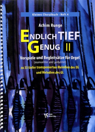 Endlich tief genug 2 - Kleines Choralbuch Band 4 f�r Orgel (manualiter und pedaliter)