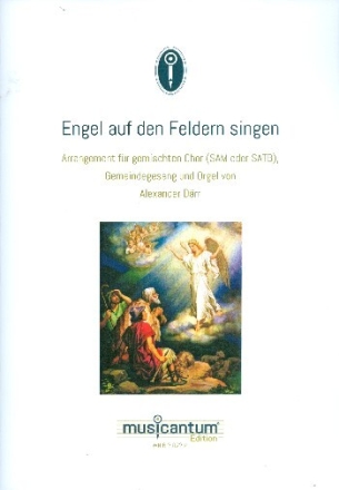 Engel auf den Feldern singen f�r gem Chor (SAM/SATB), Gemeinde und Orgel Partitur (dt/la)