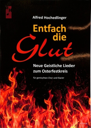 Entfach die Glut f�r gem Chor und Klavier Partitur