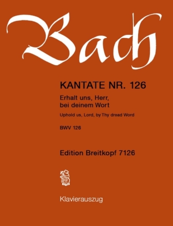 Erhalt uns Herr bei deinem Wort Kantate Nr.126 BWV126 Klavierauszug (dt/en)