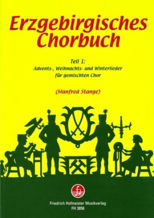 Erzgebirgisches Chorbuch Band 1 f�r gem Chor a cappella Partitur