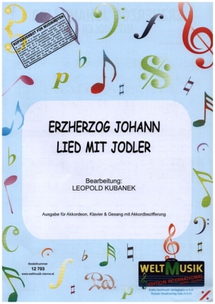 Erzherzog Johann Lied mit Jodler f�r Akkordeon, Klavier und Gesang